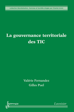 Couverture de l'ouvrage La gouvernance territoriale des TIC (Collection Mondialisation, Hommes et Sociétés)