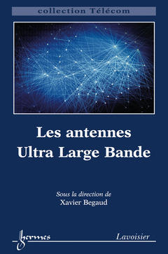 Couverture de l'ouvrage Les antennes Ultra Large Bande (Coll. Télécom)